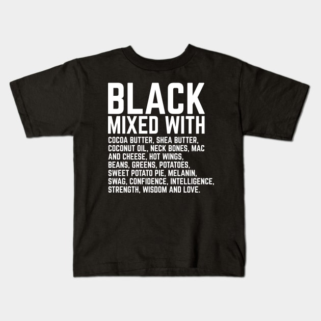 Black Mixed With Coconut Butter, Shea Butter, etc. Kids T-Shirt by blackartmattersshop